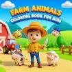 Farm Animals Coloring Book for Kids