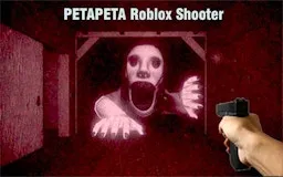 PetaPeta Roblox Shooter