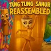 Tung Tung Sahur: Reassembled
